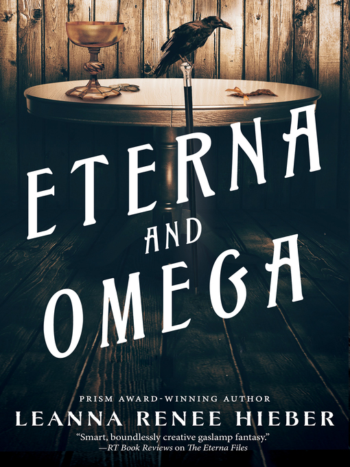 Title details for Eterna and Omega by Leanna Renee Hieber - Wait list